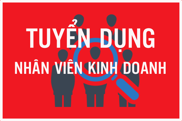 TUYỂN NHÂN VIÊN KINH DOANH  HÀ NỘI (PHÁT TRIỂN THỊ TRƯỜNG)