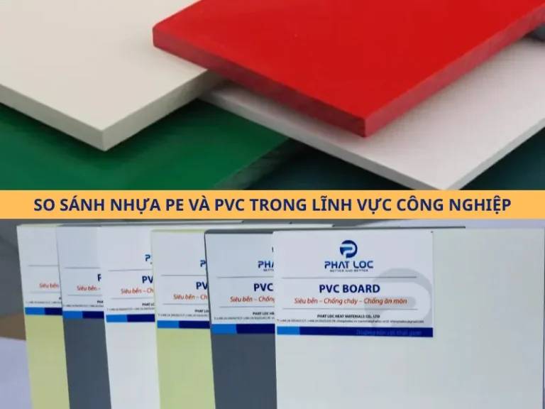 Bảng so sánh toàn diện nhựa PE và PVC trong ứng dụng công nghiệp